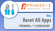 PREMIER+™ 2 - Reset All Appst - Mac